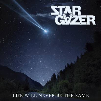 Stargazer "Life Will Never Be The Same"