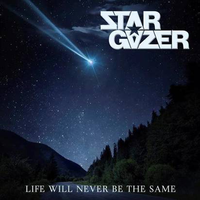 Stargazer "Life Will Never Be The Same LP"