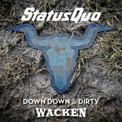 Status Quo "Down Down & Dirty At Wacken CDDVD"
