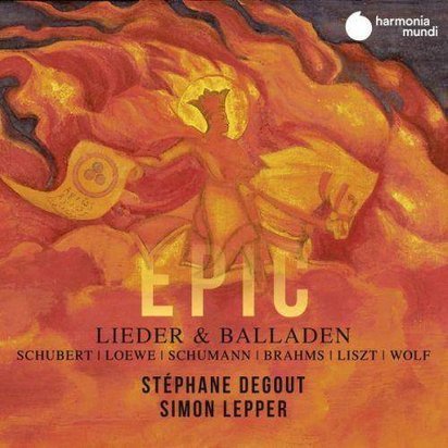 Stephane Degout Simon Lepper Felici "Lieder & Balladen"