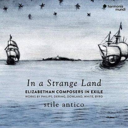 Stile Antico "In A Strange Land"
