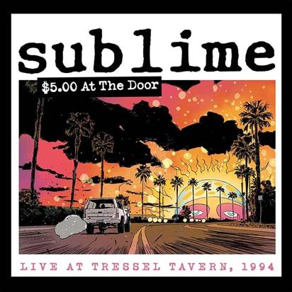 Sublime "$5 At The Door"