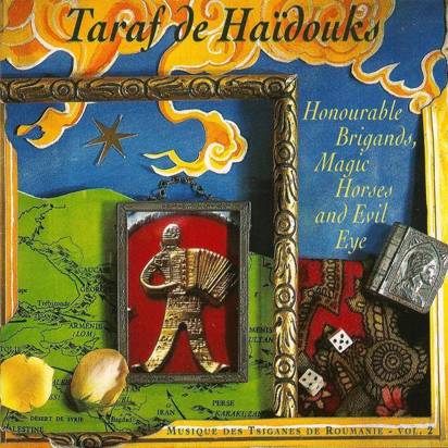 Taraf De Haidouks "Honourable Brigands Magic Horses And Evil Eye"