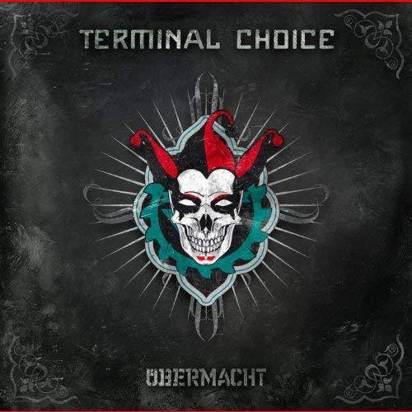 Terminal Choice "Ubermacht"