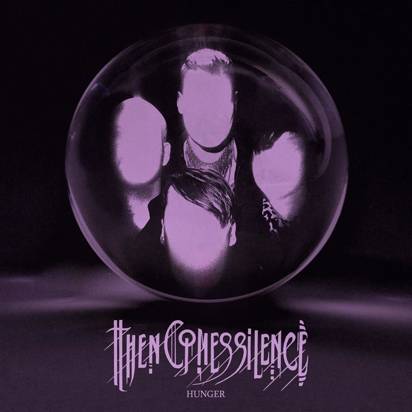 Then Comes Silence "Hunger LP"