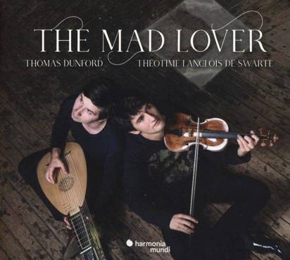 Theotime Langlois De Swarte Thomas Dunford "The Mad Lover"