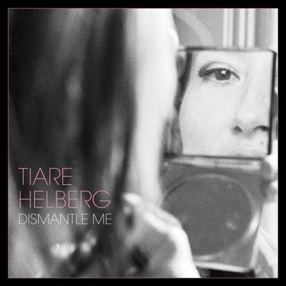 Tiare Helberg "Dismantle Me Lp"