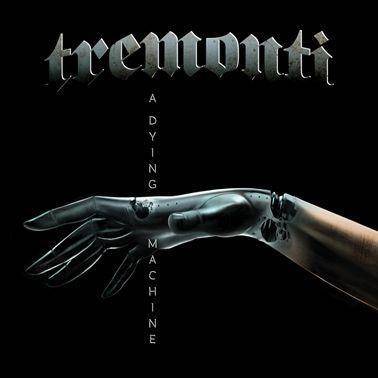Tremonti "A Dying Machine Limited Edition"