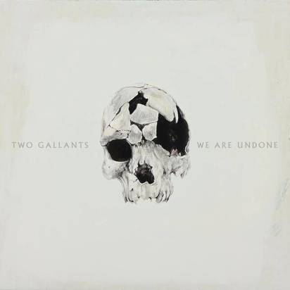Two Gallants "We Are Undone Lp"