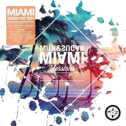 V/A "Miami Sessions 2021 By Milk & Sugar"