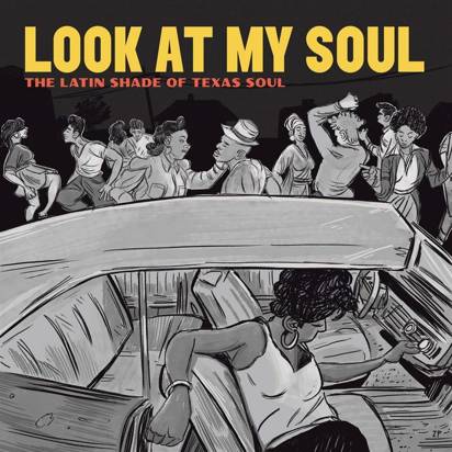Various Artists "Look At My Soul: The Latin Shade of Texas Soul"