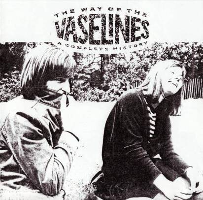 Vaselines, The "The Way Of The Vaselines"