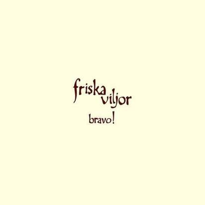 Viljor, Friska "Bravo!"