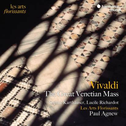 Vivaldi "The Great Venetian Mass Les Arts Florissants Agnew Karthauser Richardot"