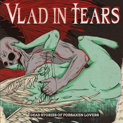 Vlad In Tears "Dead Stories Of Forsaken Lovers"