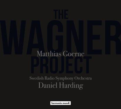 Wagner Project, The "Mathias Goerne & Swedish Radio Symphony Orchestra & Daniel Harding"