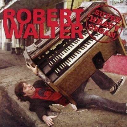 Walter, Robert "Super Heavy Organ"