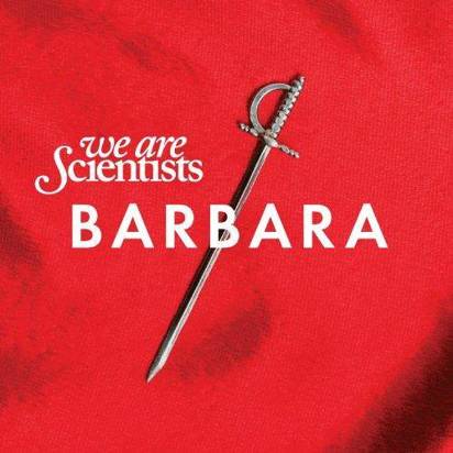 We Are Scientists "Barbara"