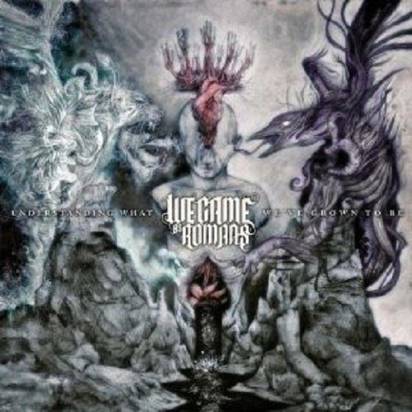 We Came As Romans "Understanding What We've Grown To Be"