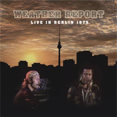 Weather Report "Live In Berlin"