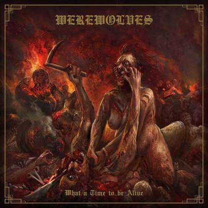 Werewolves "What A Time To Be Alive"