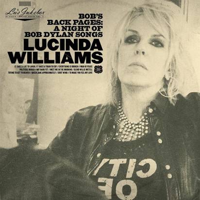 Williams, Lucinda "Lu's Jukebox Vol 3 Bob's Back Pages A Night Of Bob Dylan Songs"