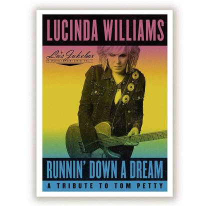 Williams, Lucinda "Runnin Down A Dream A Tribute To Tom Petty"