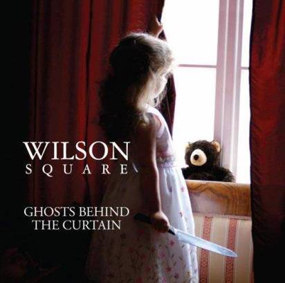 Wilson Square "Ghosts Behind The Curtain"