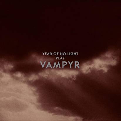 Year Of No Light "Vampyr"