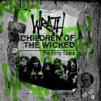 Wrath "Children Of The Wicked The Early Years"