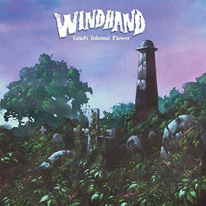 Windhand "Grief's Infernal Flower"