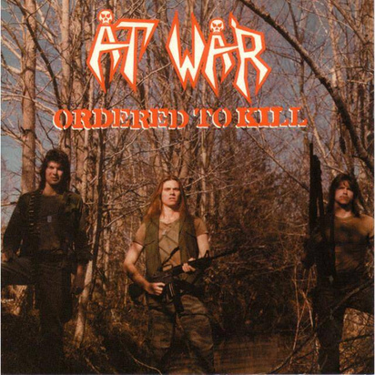 At War "Ordered To Kill"