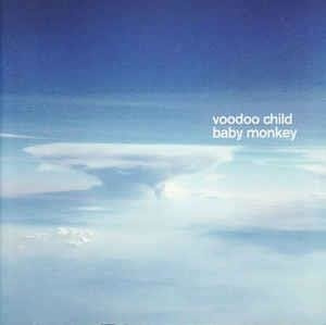 Voodoo Child "Baby Monkey"