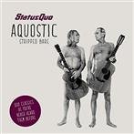 Status Quo "Aquostic Stripped Bare"