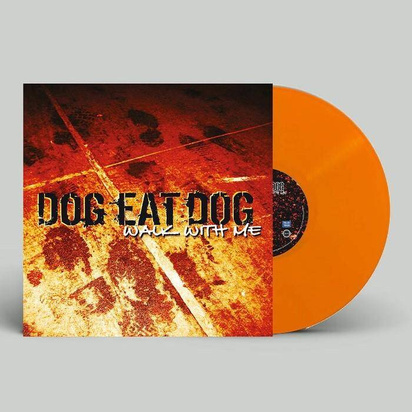 Dog Eat Dog "Walk With Me LP ORANGE"