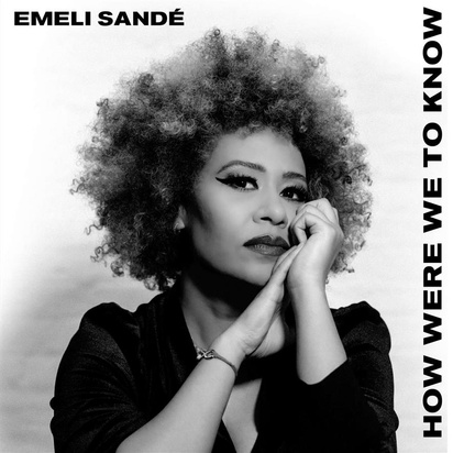 Emeli Sande "How Were We To Know"