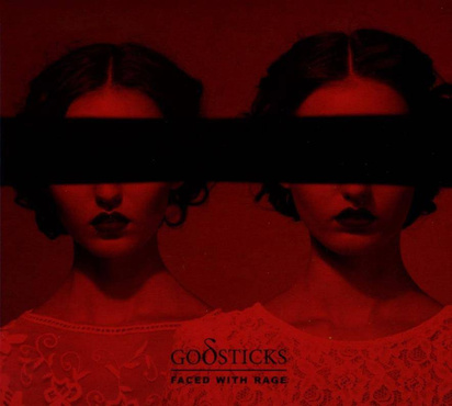 Godsticks "Faced With Rage"