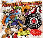 Down N Outz "The Further Live Adventures Of... DELUXE "
