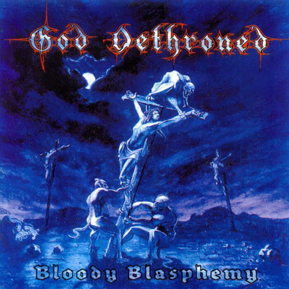 God Dethroned "Bloody Blasphemy"