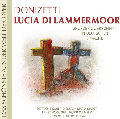 Fischer-Dieskau/Stader/Haefliger/Friscay "Donizetti: Lucia di Lammermoor"