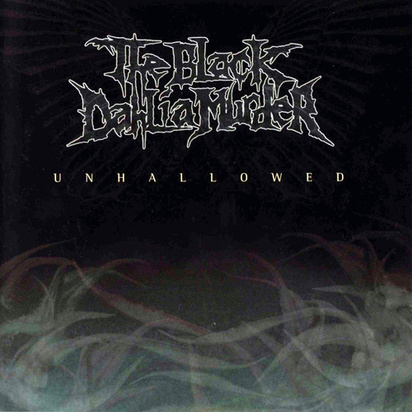 Black Dahlia Murder, The "Unhallowed"