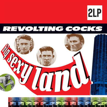 Revolting Cocks "Big Sexy Land "