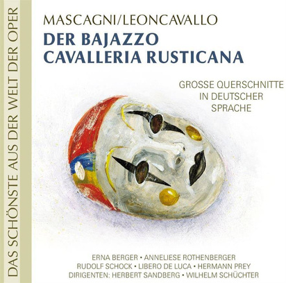 Berger/Rothenberger/Schock/Sandberg/Schuechter "Der Bajazzo/Cavalleria Rus"