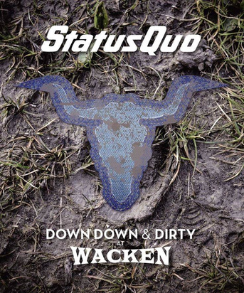 Status Quo "Down Down & Dirty At Wacken BRCD"