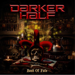 Darker Half "The Book Of Fate"