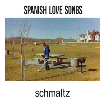 Spanish Love Songs "Schmaltz LP"
