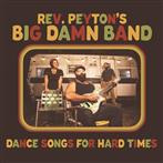 Reverend Peyton's Big Damn Band, The "Dance Songs For Hard Times"
