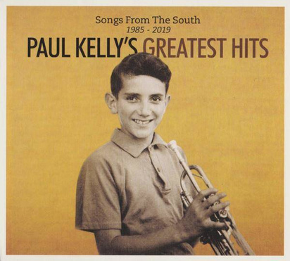 Kelly, Paul "Songs From The South 1985-2019 Greatest Hits"