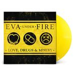 Eva Under Fire "Love Drugs & Misery LP YELLOW"