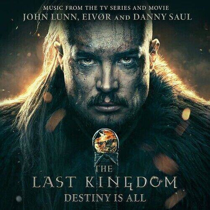 John Lunn Eivor Danny Saul "The Last Kingdom Destiny Is All"